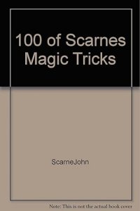 100 of Scarne's magic tricks by John Scarne